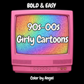 90’s - 00s Girly Cartoons & Easy Coloring Book