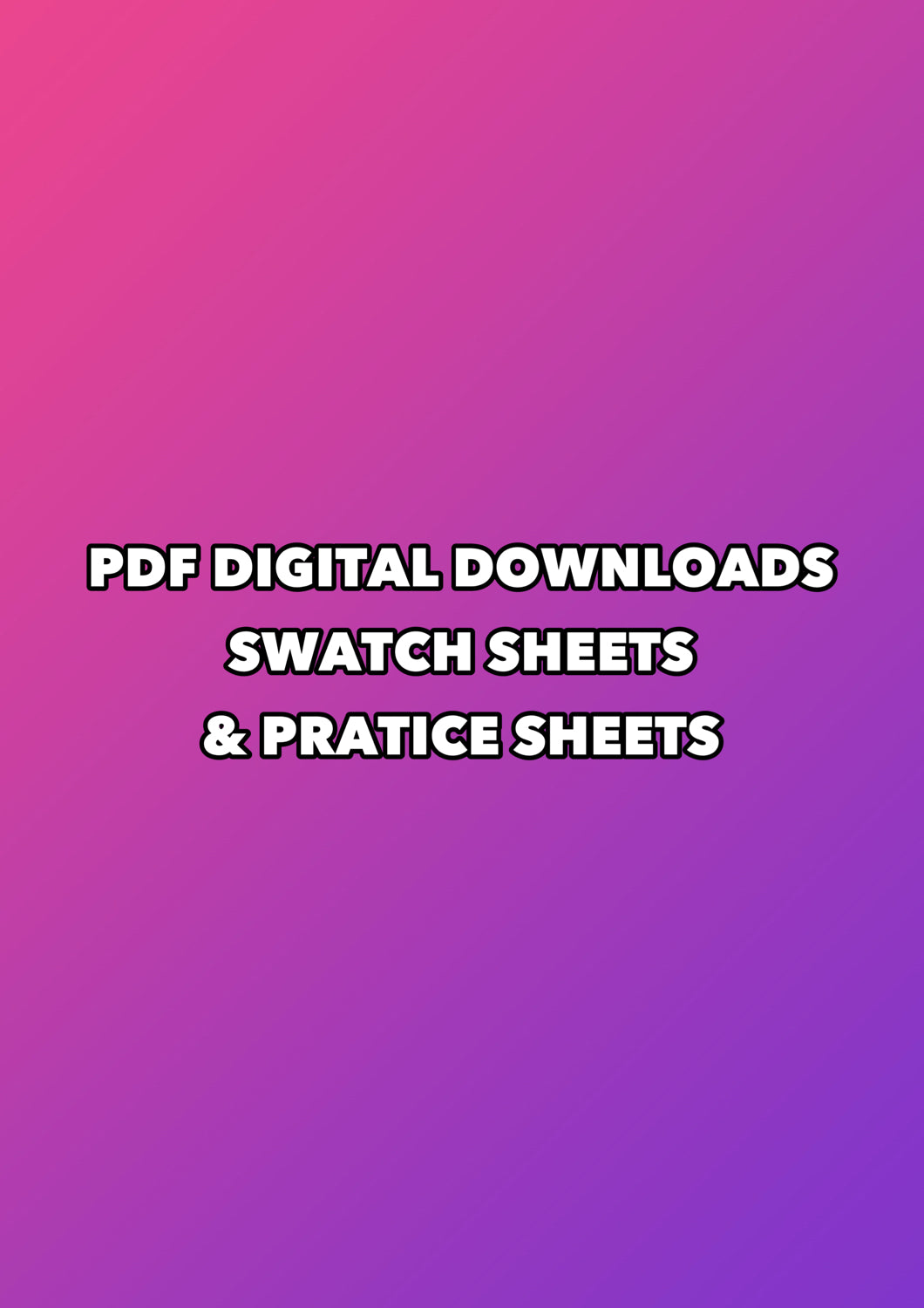 Digital download swatch & Pratice sheets